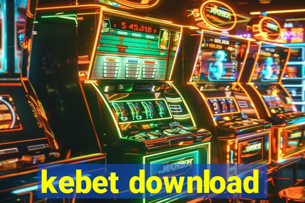 kebet download